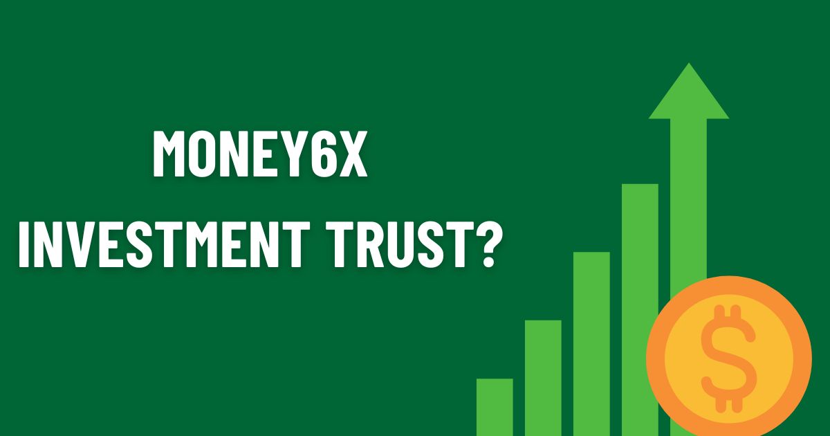 Money6x Investment Trust