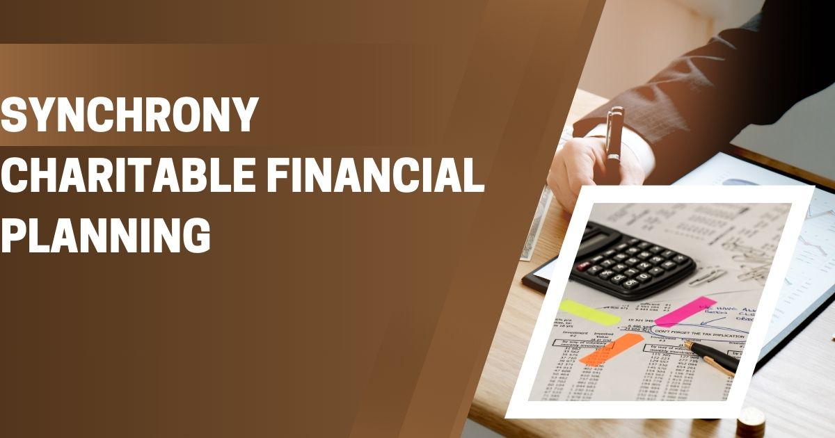 Synchrony Charitable Financial Planning