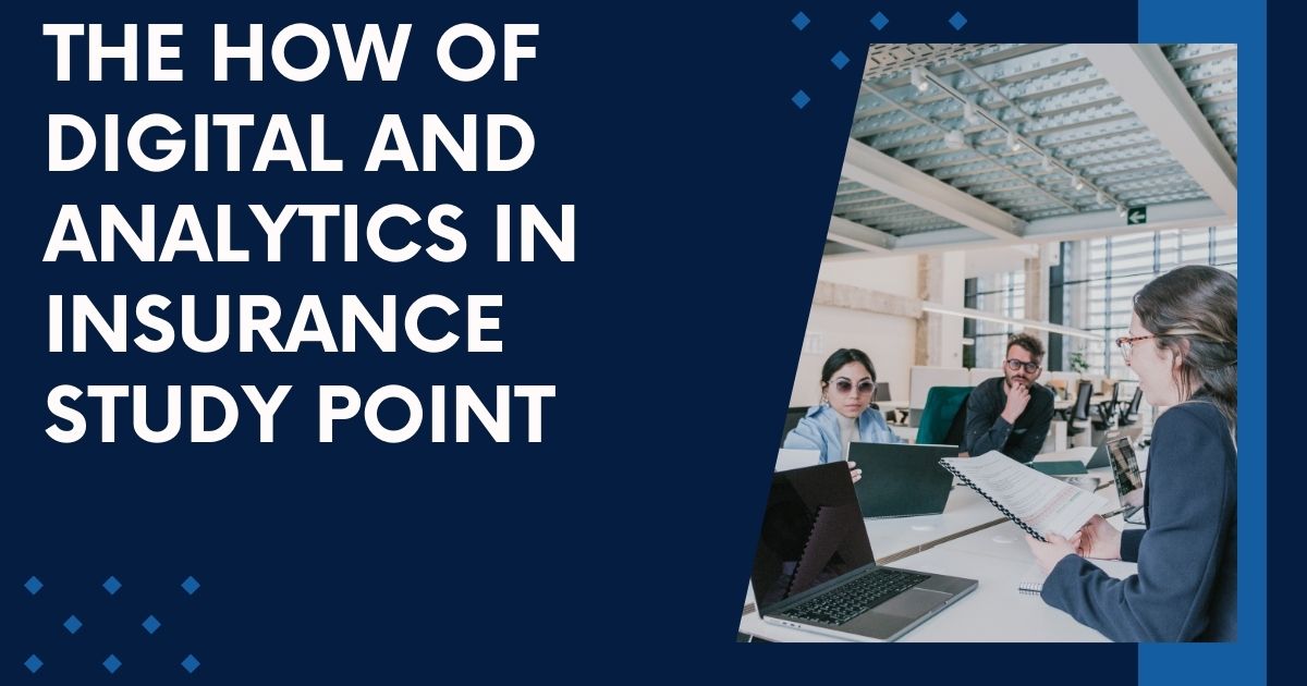 The How of digital and analytics in insurance study point